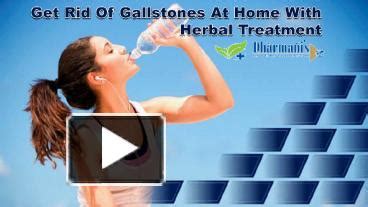 Ppt Get Rid Of Gallstones At Home With Herbal Treatment Powerpoint