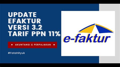 Tutorial Efaktur Update Aplikasi Efaktur Versi 3 2 Tarif PPN Terbaru