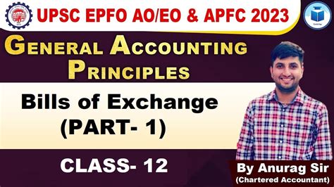 UPSC EPFO AO EO APFC Bills Of Exchange Part 1 Class 12 EPFO