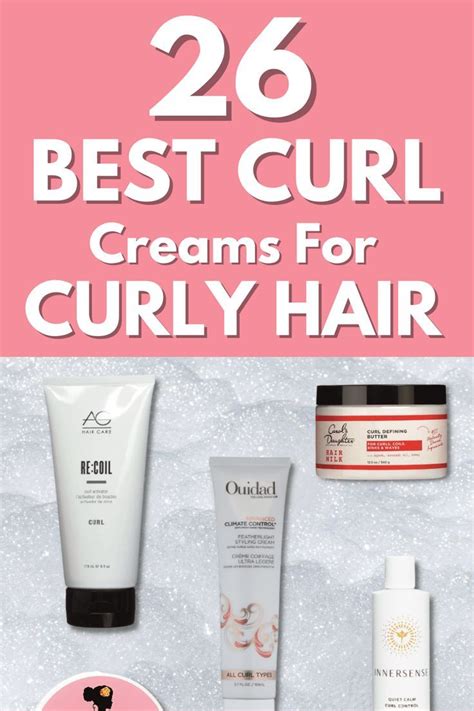 26 Best Curl Cream For Curly Hair Comprehensive Guide 2024 Curl Cream Best Curl Cream