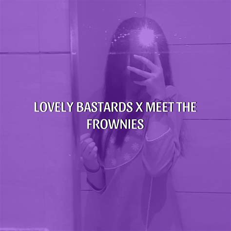 Lovely Bastards X Meet The Frownies Iamjack 单曲 网易云音乐