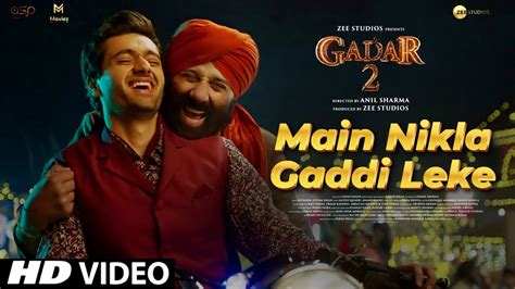 Main Nikla Gaddi Leke 20 Song Gadar 2 Udit Narayan Sunny Deol