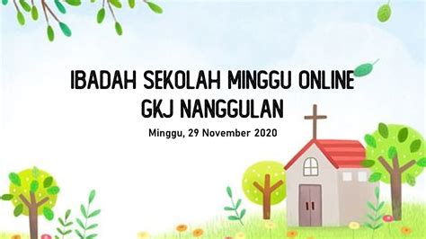 Ibadah Sekolah Minggu Online Gkj Nanggulan November Youtube