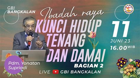 Kunci Hidup Tenang Dan Damai Bagian Pdt Yonatan Supriadi