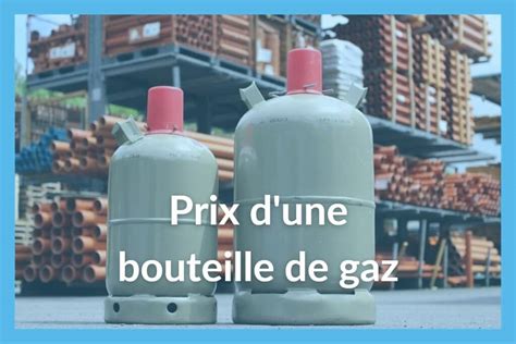 Prix bouteille gaz butane & propane : tous les tarifs 2023