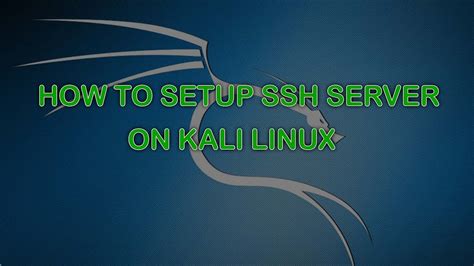 How To Setup Ssh Server On Kali Linux Youtube