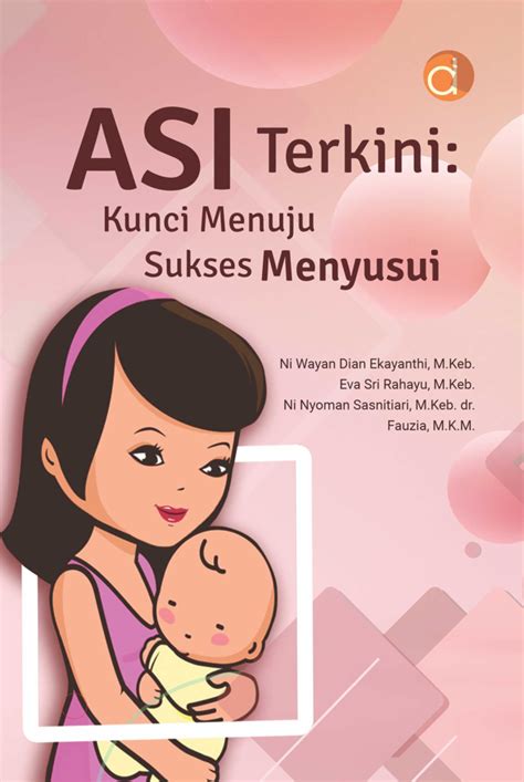 Buku ASI Terkini Kunci Menuju Sukses Menyusui