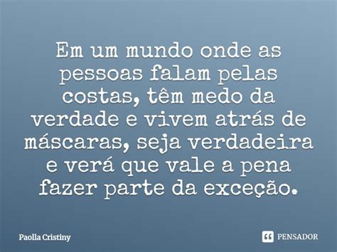 Em Um Mundo Onde As Pessoas Falam Pelas Paolla Cristiny Pensador