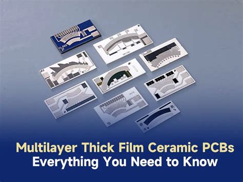 Multilayer Thick Film Ceramic Pcbs Everything You Need To Know Ibe