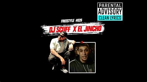 El Jincho Freestyle Dj Scuff Audio Censurado Semi Clean Version