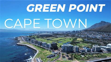 Green Point A Glimpse Of South Africa S Charm YouTube