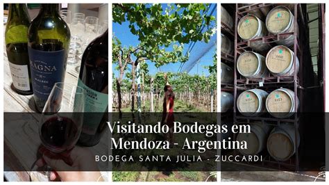 Visitando Bodegas Em Mendoza Santa Julia Familia Zuccardi Youtube