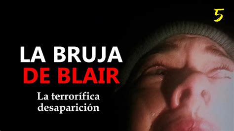 El Proyecto De La Bruja De Blair La Historia Completa Y