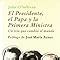 El Presidente el Papa y la Primera Ministra un trío que cambió el