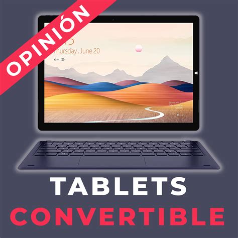 Las Mejores Tablets Convertibles De Las Tablets En M S Top