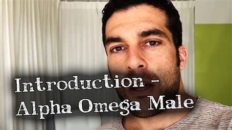 Introduction Alpha Omega Male 1 4 Youtube