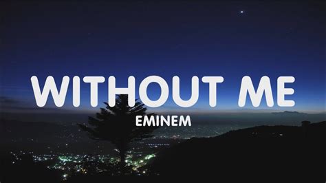 Eminem Without Me Lyrics Youtube Music