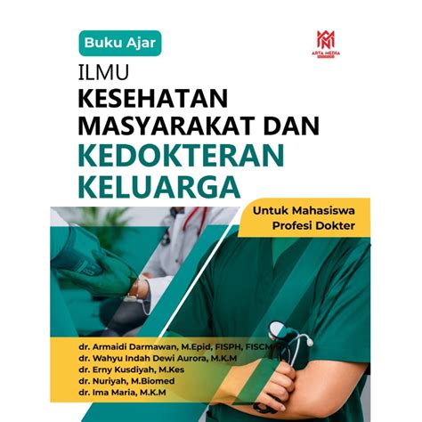 Buku Ajar Ilmu Kesehatan Masyarakat Dan Kedokteran Keluarga Arta Media