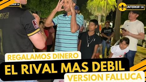 EL RIVAL MAS DEBIL EN LA FALLUCA Regalamos Dinero YouTube