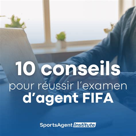 10 conseils pour réussir l examen d agent de football de la FIFA