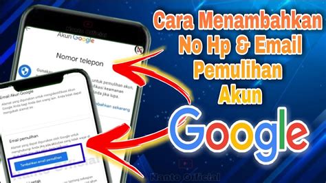 Cara Menambahkan Nomer Handphone Email Pemulihan Untuk Akun Google