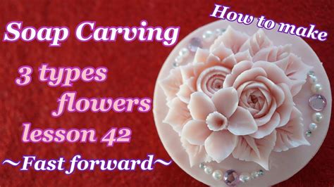 【soap Carving Art In Flower Soap42】how To Make Flower แกะสลักสบู่