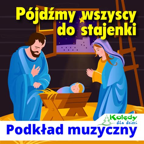 P Jd My Wszyscy Do Stajenki Podk Ad Muzyczny Kol Dy Dla Dzieci