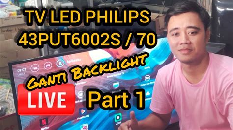 Live Tv Led Suara Ada Gambar Gelap Ganti Backlight Tv Led Philips