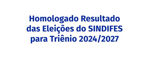 Comissão Eleitoral homologa Resultado das Eleições do SINDIFES para