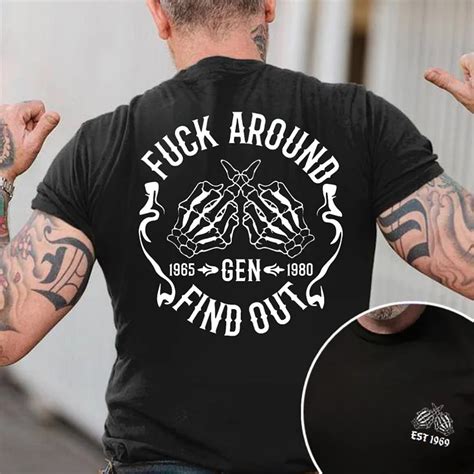 Fuck Around Find Out Generation X Quotes Custom Gen X EST Bothside Print Man T Shirt