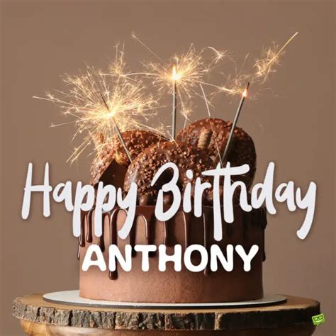 Happy Birthday, Anthony! | Wishes, Images and Memes for him