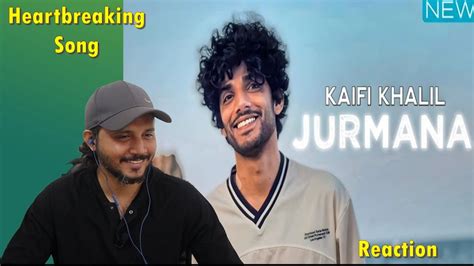 Indian Reaction Kaifi Khalil Jurmana Official Music Video Youtube