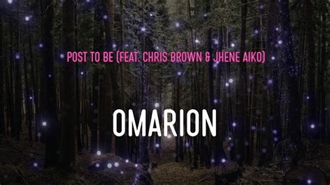 Omarion Post To Be Feat Chris Brown And Jhene Aiko Lyrics Youtube