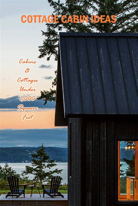 Cottage Cabin Ideas Cabins And Cottages Under 1000 Square Feet