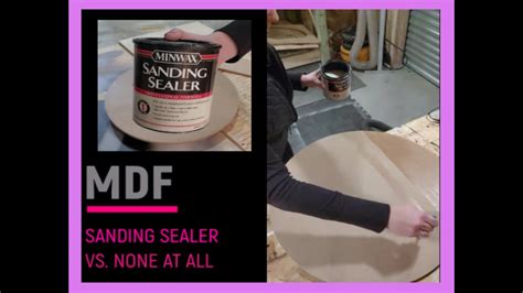 Mdf And Minwax Sanding Sealer Youtube