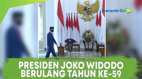 Video Presiden Joko Widodo Berulang Tahun Ke 59 Hari Ini