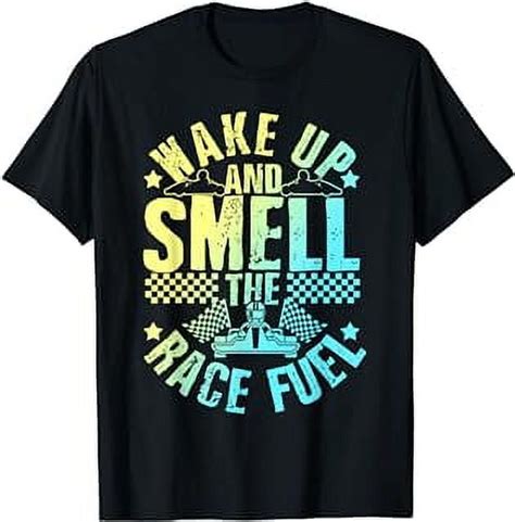 Mens Auto Racing Wake Up And Smell The Race Fuel Car Fan T Shirt