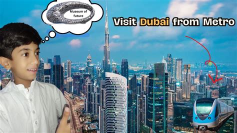 Dubai City Tour From Metro Discover Beauty Of Dubai City Burj