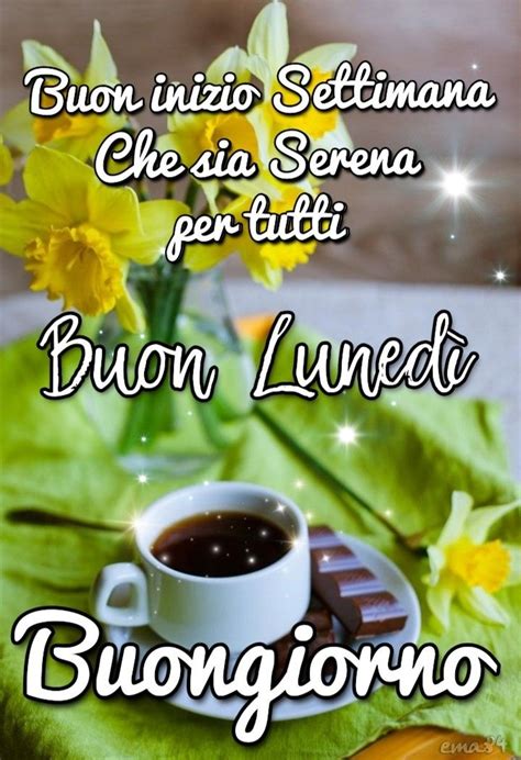 Buon Inizio Settimana Buon Luned Buongiorno Buongiorno Buongiorno