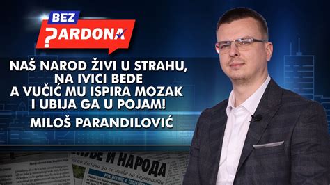 Parandilovi Na Narod Ivi U Strahu Na Ivici Bede A Vu I Mu Ispira