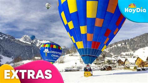 Suiza celebra el invierno con un desfile de globos aerostáticos Hoy