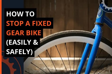 How to Stop A Fixed Gear Bike (Easily & Safely)