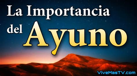 La Importancia Del Ayuno Youtube