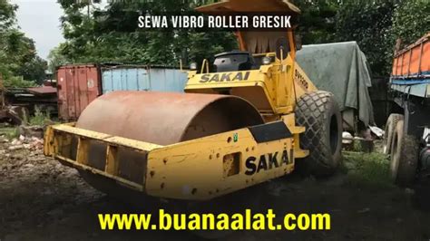 Harga Sewa Vibro Roller Gresik Januari 2025 Buana Alat