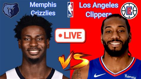 Los Angeles Clippers Vs Memphis Grizzlies Nba Live Play By Play