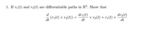 Solved If R1 T ﻿and R2 T ﻿are Differentiable Paths In R3