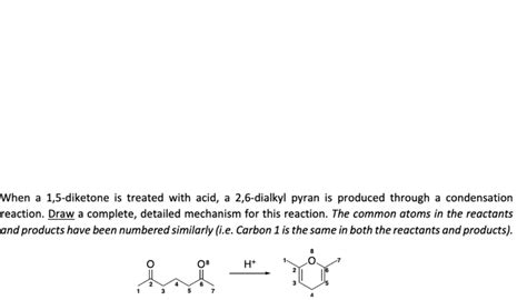 Solved When a 1,5-diketone is treated with acid, a | Chegg.com