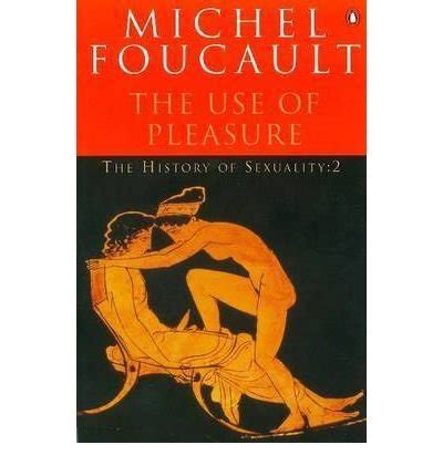 The Use of Pleasure (The History of Sexuality: Volume 2): Foucault, Michel: 9780394729527 ...