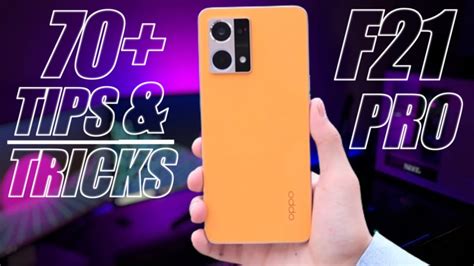 Oppo F21 Pro 70 Tips And Tricks All Hidden Features Test Best