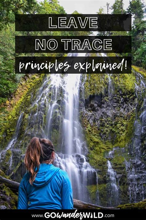 The 7 Principles Of Leave No Trace And Why You Should Care Go Wander